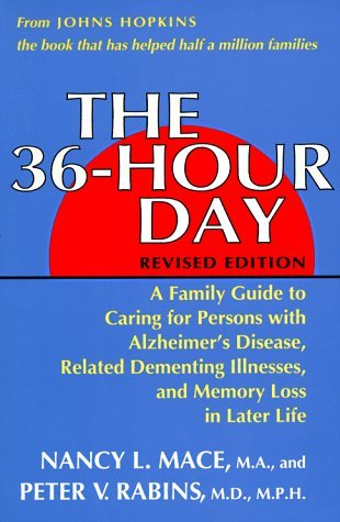 The 36-Hour Day: A Family Guide to Caring for Persons with Alzheimer's Disease Nancy L Mace MA and Peter V Rabins, MC, MPHA family guide to caring for persons with Alzheimer's Disease, related dementing illness and memory loss in later life.