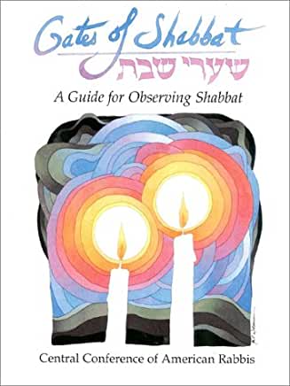 Gates of Shabbat: A Guide for Observing Shabbat Central Conference of American RabbisMillions of Jews are awakening to the joys of Shabbat observance and this is the book they'll turn to for help.First published August 25, 1991