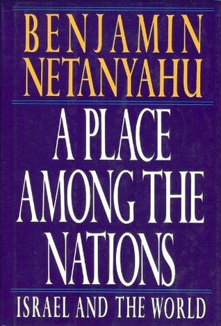 A Place Among the Nations Benjamin NetanyahuIn a passionate, meticulously researched work, Israel's most charismatic spokesperson traces the origins, history, and politics of his country's relationship with the Arab world and the West--and offers for the