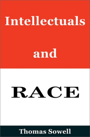 Intellectuals and Race Thomas SowellThomas Sowell's incisive critique of the intellectuals' destructive role in shaping ideas about race in AmericaIntellectuals and Race is a radical book in the original sense of one that goes to the root of the problem.