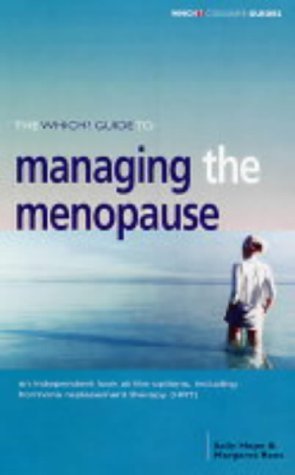 Which?' Guide to Managing the Menopause ("Which?" Consumer Guides) Sally Hope and Margaret Rees