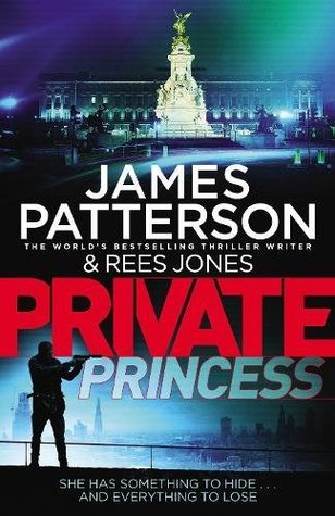 Private Princess (Private #14) James Patterson and Rees JonesPrivate Princess(Private #14)Jack Morgan receives an offer he cannot refuse…When the head of the world’s foremost investigation agency receives at invitation to meet Princess Caroline, third in