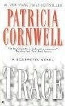 Trace (Kay Scarpetta #13) Patricia CornwellDr. Kay Scarpetta, now freelancing from south Florida, returns to the city that turned its back on her five years ago.In Trace, Scarpetta travels to Richmond, Virginia, at the odd behest of the recently appointed