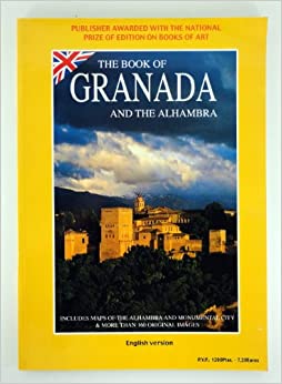 The Book of Granada and the Alhambra The Book of Granada and the Alhambra8 1/4"x11 3/4" softcover illustrated 128 page book on Grenada. Publisher-Edilux128 pages Paperback Published Edilux