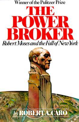The Power Broker: Robert Moses and the Fall of New York - Eva's Used Books