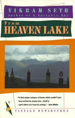 From Heaven Lake: Travels Through Sinkiang and Tibet Vikam SethAfter two years as a postgraduate student at Nanjing University in China, Vikram Seth hitch-hiked back to his home in New Delhi, via Tibet. From Heaven Lake is the story of his remarkable jour