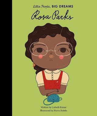 Rosa Parks (Little People, Big Dreams) Lisbeth KaiserIn the Little People, Big Dreams series, discover the lives of outstanding people, from designers and artists, to scientists. All of them achieved incredible things, yet each began life as a child with
