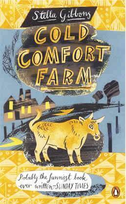 Cold Comfort Farm Stella Gibbons'We are not like other folk, maybe, but there have always been Starkadders at Cold Comfort Farm...'Sensible, sophisticated Flora Poste has been expensively educated to do everything but earn a living. When she is orphaned a