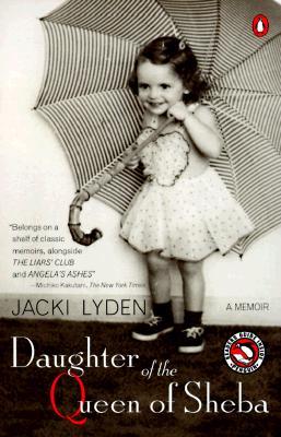 Daughter of the Queen of Sheba: A Memoir Jacki LydenDaughter of the Queen of Sheba: A MemoirAs an adult, National Public Radio foreign correspondent Jacki Lyden has spent her life on the front lines of some of the world?s most dangerous war zones. As a ch