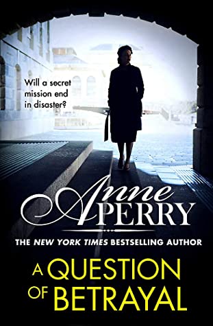A Question of Betrayal (Elena Standish #2) Anne PerryOn her first mission for MI6, the daring young photographer at the heart of bestselling author Anne Perry's thrilling 1930s mystery series travels to Mussolini's Italy to rescue the lover who betrayed h