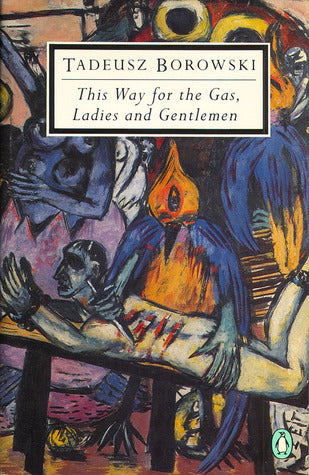 This Way for the Gas, Ladies and Gentlemen Tadeusz BorowskiTadeusz Borowski's concentration camp stories were based on his own experiences surviving Auschwitz and Dachau. In spare, brutal prose he describes a world where the will to survive overrides comp