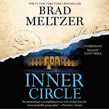 The Inner Circle (Culper Ring #1) Brad MeltzerThere are stories no one knows. Hidden stories. I love those stories. And since I work in the National Archives, I find those stories for a living.Beecher White, a young archivist, spends his days working with
