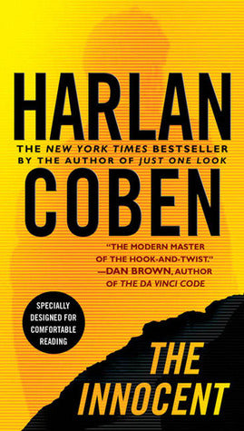 The Innocent Harlan CobenYou never meant to kill him….One night, Matt Hunter innocently tried to break up a fight—and ended up a killer. Now, nine years later, he’s an ex-con who takes nothing for granted. His wife, Olivia, is pregnant, and the two of the