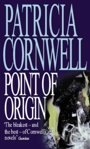 Point of Origin (Kay Scarpetta #9) Patricia CornwellA farmhouse destroyed by fireA body amongst the ruinsDr Kay Scarpetta, Chief Medical Examiner and consulting pathologist for the federal law enforcement agency ATF, is called out to a farmhouse in Virgin