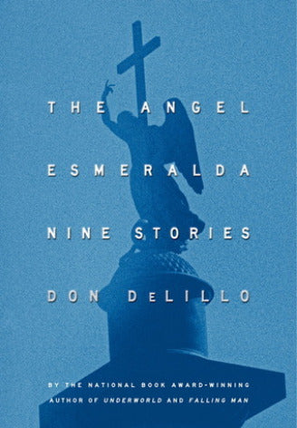The Angel Esmeralda: Nine Stories Don DelilloFrom one of the greatest writers of our time, a collection of short stories, written between 1979 and 2011; chronicling—and foretelling—three decades of American culture.From one of the greatest writers of our