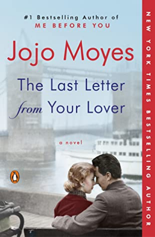 The Last Letter from Your Lover Spanning forty years, two women's stories of love, loss and betrayal are intertwined in this award-winning novel by Jojo Moyes, internationally bestselling author of Me Before You, After You and the new bestseller Still Me.