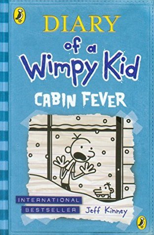 Cabin Fever (Diary of a Wimpy Kid #6) Jeff KinneyGreg Heffley is in big trouble. School property has been damaged, and Greg is the prime suspect. But the crazy thing is, he’s innocent. Or at least sort of. The authorities are closing in, but when a surpri