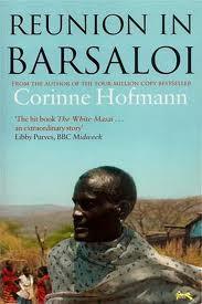 Reunion in Barsaloi (The White Masai #3) Corinne Hofmannourteen years after fleeing Kenya with her baby daughter, Corinne returned in the summer of 2004 to meet Lketinga and his family again in their village, Barsaloi. Nervous as she was, and uncertain as