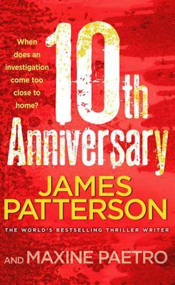 10th Anniversary (Women's Murder Club #10) James PattersonDetective Lindsay Boxer's long-awaited wedding celebration becomes a distant memory when she is called to investigate a horrendous crime: a badly injured teenage girl is left for dead, and her newb