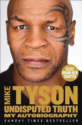 Undisputed Truth: My Autobiography Mike TysonA bare-knuckled, tell-all memoir from Mike Tyson, the onetime heavyweight champion of the world—and a legend both in and out of the ring.Philosopher, Broadway headliner, fighter, felon—Mike Tyson has defied ste