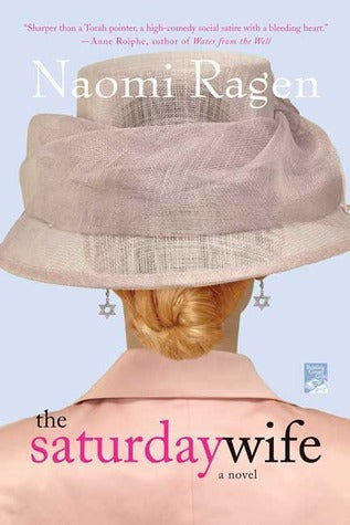 The Saturday Wife Naomi RagenBestselling author Naomi Ragen mixes poignant storytelling and irreverent wit with her talent for creating finely drawn characters in this tale of a young Rabbi's wife who slowly begins to unravel under the incessant and unrea