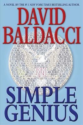 Simple Genius (Sean King & Michelle Maxwell #3) David BaldacciIn a world of secrets, human genius is power.And sometimes it is simply deadly...A three-hour drive from Washington, D.C., two clandestine institutions face each other across a heavily guarded