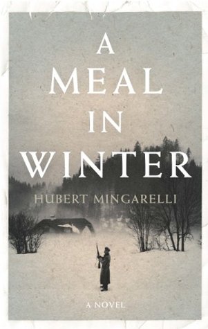 A Meal in Winter Hubert MingarelliOne morning, in the dead of winter, three German soldiers are dispatched into the frozen Polish countryside. They have been charged by their commanders to track down and bring back for execution 'one of them' - a Jew. Hav