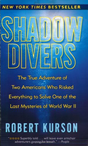 Shadow Divers Robert KursonShadow Divers: The True Adventure of Two Americans Who Risked Everything to Solve One of the Last Mysteries of World War IIIn the fall of 1991, in the frigid Atlantic waters sixty miles off the coast of New Jersey, weekend scuba