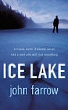 Ice Lake John FarrowBrilliant, unorthodox Montreal detective Emile Cinq-Mars has a complex case on his hands when a corpse with a bullet in its neck is found floating in a fishing hole cut into the ice of a frozen lake. The victim had shadowy connections