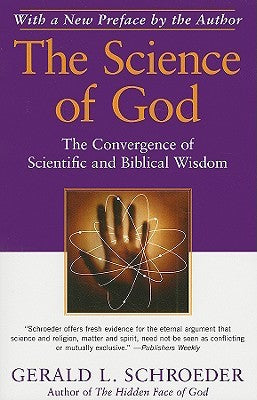 The Science of God: The Convergence of Scientific and Biblical Wisdom God According to God: A Scientist Discovers We've Been Wrong About God All AlongFor the readers of The Language of God, another instant classic from "a sophisticated and original schola