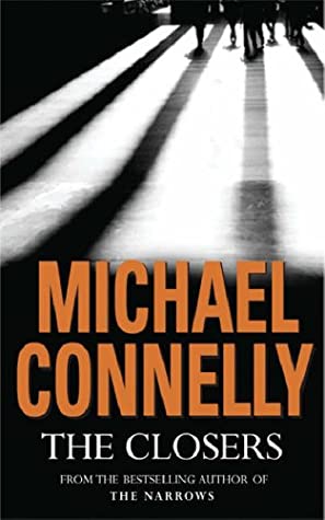 The Closers (Harry Bosch #11) Michael ConnellyThe Closers(Harry Bosch #11)"A city that forgets its murder victims is a city lost. This is where we don't forget," Detective Hieronymus "Harry" Bosch is told by his new boss, as he ends a three-year retiremen