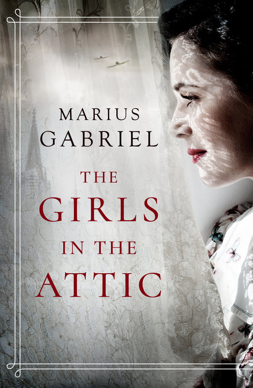 The Girls in the Attic Marius GabrielThe bestselling author of The Designer presents a sweeping story of blind faith, family allegiance and how love makes one man question everything he thought he knew.Max Wolff is a committed soldier of the Reich. So whe
