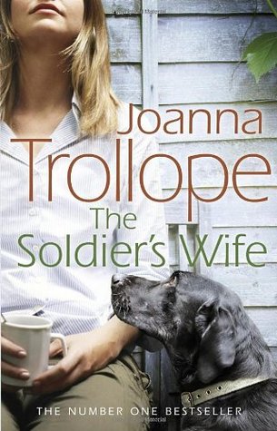 The Soldier's Wife Joanna TrollopeThe soldiers are coming home - after six months in Afghanistan. Surely being reunited with their wives and girlfriends and families will be heaven, after the hell they have been through. When Dan Riley returns to his ador