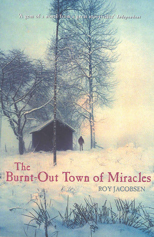 The Burnt-Out Town of Miracles Roy JacobsenIt is 1939, and the Soviets have invaded Finland. As everyone else in his village flees, burning down their houses in their wake, Timo remains behind. He is unable to imagine life anywhere else, unable to conceiv