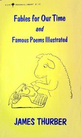 Fables for Our Time James ThurberJames Thurber has been called "one of our great American institutions' (Stanley Walker), "a magnificent satirist (Boston Transcript), and "a Joyce in false-face" (New York Times). The New York Herald Tribune submits that h