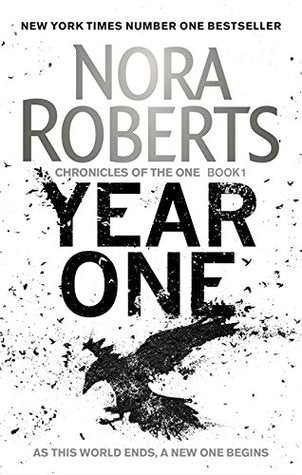 Year One (Chronicles of The One #1) Nora Roberts'A match for end-of-the-world classics like Stephen King's The Stand' - New York Times Review of Books As this world ends, a new one begins. From number one New York Times bestseller Nora Roberts - an epic,