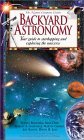 Backyard Astronomy: Your Guide to Starhopping and Exploring the Universe - Eva's Used Books