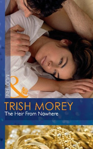 The Heir from Nowhere Trish Morey"You don't know me, but I'm having your baby."Dominic Pirelli's carefully ordered world falls apart when a female stranger phones with staggering news: an IVF clinic mix-up means she is carrying the baby that he and his la