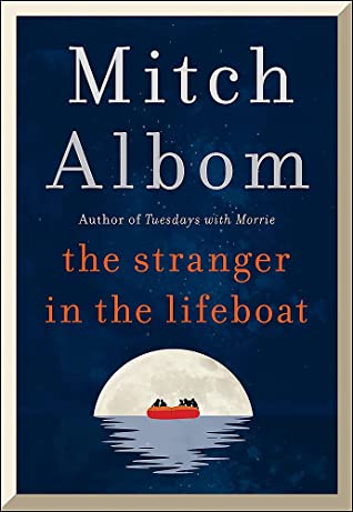 The Stranger in the Lifeboat Mitch AlbomWhat would happen if we called on God for help and God actually appeared? In Mitch Albom’s profound new novel of hope and faith, a group of shipwrecked passengers pull a strange man from the sea. He claims to be “th