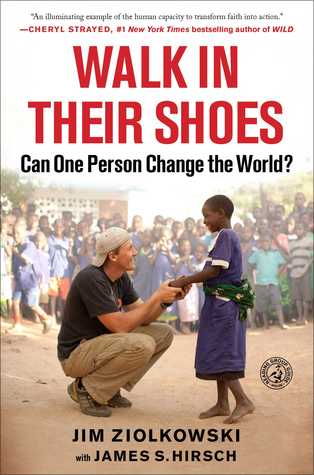 Walk in Their Shoes: Can One Person Change the World? Jim ZiolkowskiThe powerful, personal story of Jim Ziolkowski, the man behind the organization buildOn—which turns inner city teens into community leaders at home and abroad—and his inspiring mission to