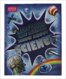 Everything You Need to Know About Science Science MuseumEverything You Need to Know about Science is the perfect single-volume science encyclopedia for young children.More than 500 artworksArranged thematically into five chaptersIncludes information, amaz