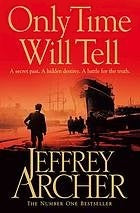 Only Time Will Tell (The Clifton Chronicles #1) Jeffrey ArcherTells the epic tale of Harry Clifton's life that begins in 1919, in the backstreets of Bristol. His father was a war hero, but it will be twenty-one tumultuous years before Harry discovers the