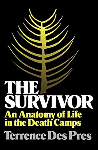 The Survivor: An Anatomy of Life in the Death Camps Terrence Des PresAn eloquent revelation that touches the foundations of what man is. Neither despairing nor conventionally hopeful, The Survivor describes the most terrible events in human memory. But wh