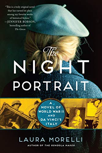 The Night Portrait: A Novel of World War II and da Vinci's Italy Laura MorelliA USA Today bestseller!Two women of art. Two men of war. One painting. One obsession.An exciting, dual-timeline historical novel about the creation of one of Leonardo da Vinci's