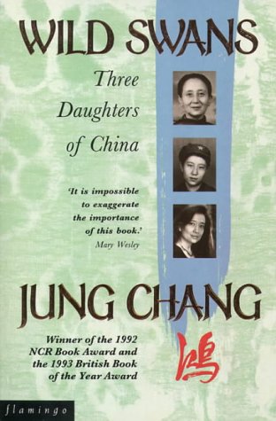 Wild Swans: Three Daughters of China Jung ChangIn Wild Swans Jung Chang recounts the evocative, unsettling, and insistently gripping story of how three generations of women in her family fared in the political maelstrom of China during the 20th century. C