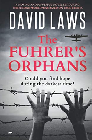 The Fuhrer’s Orphans: a moving and powerful novel based on true events - Eva's Used Books