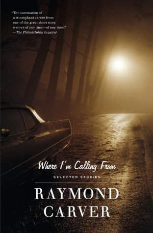 Where I'm Calling From: New and Selected Stories Raymond CarverBy the time of his early death in 1988, Raymond Carver had established himself as one of the greatest practitioners of the American short story, a writer who had not only found his own voice b