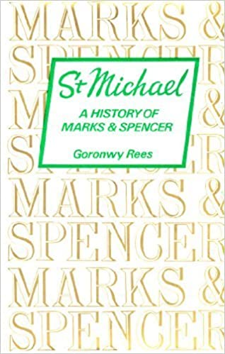 St Michael: A History Of Marks And Spencer Goronwy Rees