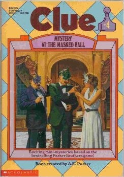 Mystery at the Masked Ball (Clue #4) AE ParkerWho stole Mr. Boddy's prize money?-Was it Mrs. White in the Ball Room with the Knife?-Was it Mr. Green in the Lounge with the Revolver?-Was it Professor Plum in the Study with the Lead Pipe?Mr. Boddy has invit