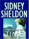 The Sands of Time Sidney SheldonFour nuns find themselves suddenly thrust into a hostile world they long ago abandoned for the safety of the convent. Unwittingly they become pawns in a battle between the charismatic Jaime Miró, leader of the outlawed Basq